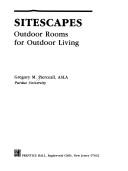 Cover of: Sitescapes: outdoor rooms for outdoor living