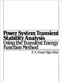 Cover of: Power System Transient Stability Analysis Using the Transient Energy Function Method by Abdel-Azia Fouad, Vijay Vittal