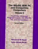 Cover of: 80X86 IBM PC and Compatible Computers, The by Muhammad ali mazidi, Khadim Ullah Jan