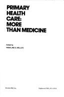 Cover of: Primary health care: more than medicine