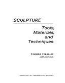 Cover of: Sculpture: tools, materials, and techniques.