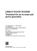 Cover of: Urban Waste Waters: Treatment for Use in Steam and Power Generation (Ellis Horwood Series in Water and Wastewater Technology)