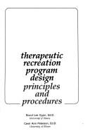 Cover of: Therapeutic recreation program design by Scout Lee, Scott Lee Gunn, Carol Ann Peterson, Scout Lee Gunn, Scout Lee