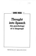 Cover of: Thought into speech: the psychology of a language