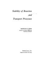 Cover of: Stability of reaction and transport processes by Morton M. Denn