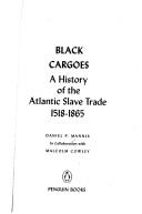 Black cargoes by Daniel P. Mannix