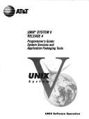 Cover of: Unix System V release 4 programmer's guide: system services and application packaging tools
