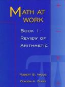 Cover of: Math at Work: Book 1, A Review of Arithmetic