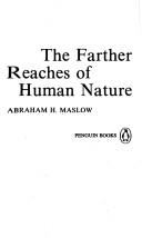 The farther reaches of human nature by Abraham H. Maslow