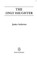 Cover of: The Only Daughter by Jessica Andersen