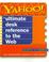 Cover of: Yahoo! the ultimate desk reference to the Web