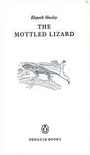 Cover of: The Mottled Lizard by Elspeth Huxley