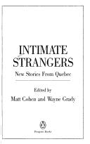 Cover of: Intimate strangers: new stories from Quebec