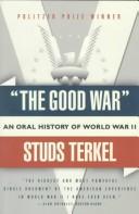 Cover of: "The Good War": an oral history of World War Two
