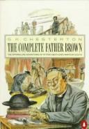 The Penguin Complete Father Brown (Father Brown Mystery) by Gilbert Keith Chesterton