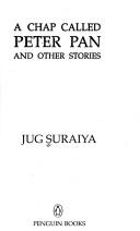 Cover of: chap called Peter Pan and other stories | Jug Suraiya