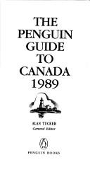 Cover of: The Penguin guide to Canada. by general editor Alan Tucker.