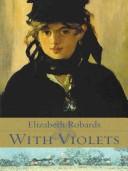 With Violets by Elizabeth Robards