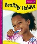 Cover of: Healthy Habits (Spyglass Books, 1) by 