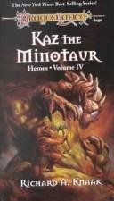 Cover of: Dragonlance Saga Heroes II: Kaz, the Minotaur v. 1 (TSR Fantasy)