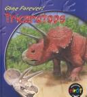 Cover of: Triceratops (Gone Forever (Heinemann Library).)