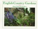 Cover of: English country gardens by Ethne Clarke, Ethne Clarke