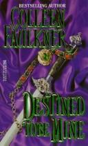 Cover of: Destined To Be Mine by Colleen Faulkner