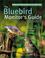 Cover of: The bluebird monitor's guide