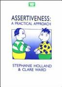 Cover of: Assertiveness: a practical approach