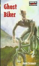 Cover of: Ghost Biker (Standing Tall Mysteries) by Anne E. Schraff