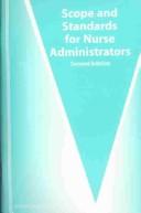 Scope and Standards for Nurse Administrators (American Nurses Association) by American Nurses Association.