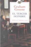 Cover of: El tercer hombre by Graham Greene