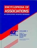 Cover of: Encyclopedia Of Associations: An Associations Unlimited Reference (Encyclopedia of Associations, Vol 1: National Organizations of the Us) by Kimberly N. Hunt