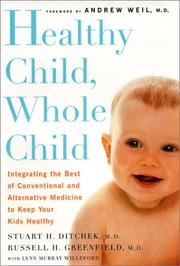 Cover of: Healthy Child, Whole Child by Stuart H. Ditchek, Russell H. Greenfield