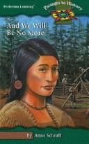 Cover of: And We Will Be No More by Anne E. Schraff