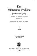 Cover of: Des Minnesangs Frühling. Unter der Benutzung der Ausgaben von Karl Lachmann und Moritz Haupt, Friedrich Vogt und Carl von Kraus bearbeitet. 37th Edition. Vol 1 by Hugo Moser