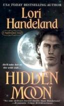 Cover of: Hidden Moon (A Nightcreature Novel, Book 7) by Lori Handeland