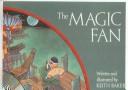 Cover of: The Magic Fan by Keith Baker
