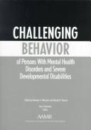 Cover of: Challenging Behavior of Persons With Mental Health Disorders and Severe Disabilities