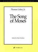 Cover of: The Song of Moses (Recent Researches in the Music of the Classical Era)