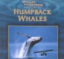 Cover of: Humpback Whales (Whales and Dolphins) by Victor Gentle, Janet Perry