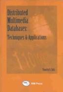 Cover of: Distributed Multimedia Databases: Techniques and Applications