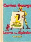 Cover of: Curious George Learns the Alphabet