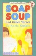 Cover of: Soap Soup: And Other Verses (I Can Read Books)