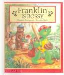 Cover of: Franklin Is Bossy (Franklin) by Paulette Bourgeois, Brenda Clark, Sharon Jennings, Paulette Bourgeois