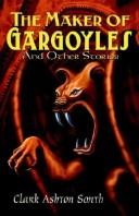 Cover of: The Maker of Gargoyles and Other Stories