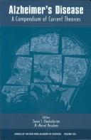 Cover of: Alzheimer's Disease: A Compendium of Current Theories (Annals of the New York Academy of Sciences)