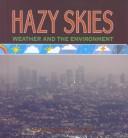 Cover of: Hazy skies: weather and the environment