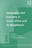 Cover of: Geography and Economy in South Africa and Its Neighbours (Urban and Regional Planning and Development Series)