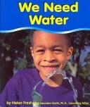 Cover of: We Need Water (Water) (Pebble Books)